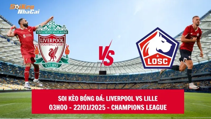 Soi kèo nhà cái Liverpool vs Lille – 03h00 – 22/01/2025 – Champions League